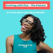 Podcast Evolving with Etta ~ The Podcast