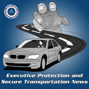 Podcast Executive Protection and Secure Transportation Podcast