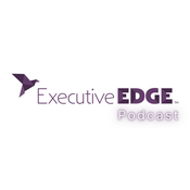 Podcast ExecutiveEDGE Podcast