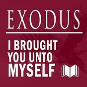 Podcast Exodus: I Brought You Unto Me