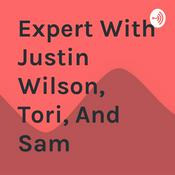 Podcast Expert With Justin Wilson, Tori, And Sam