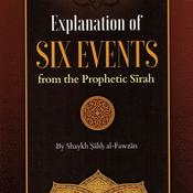 Podcast Explanation of Six Events from the Sīrah