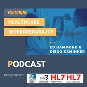 Podcast EXPLORING HEALTHCARE INTEROPERABILITY