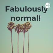 Podcast Fabulously normal!
