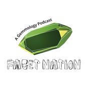 Podcast Facet Nation: A Gemmology Podcast