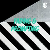 Podcast Fading & Prompting