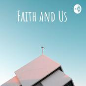 Podcast Faith and Us