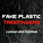 Podcast Fake Plastic Treefingers
