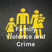 Podcast Family Violence and Crime