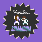 Podcast Fandom Shmandom