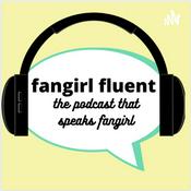 Podcast Fangirl Fluent