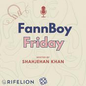 Podcast FannBoy Friday with Shahjehan Khan