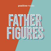 Podcast Father Figures