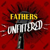Podcast Fathers Unfiltered