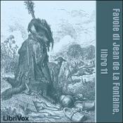 Podcast Favole di Jean de La Fontaine: Libro 11 by Jean de La Fontaine (1621 - 1695)