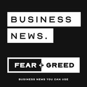 Podcast FEAR & GREED | Business News