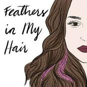 Podcast Feathers in My Hair