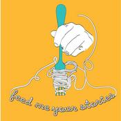 Podcast Feed Me Your Stories