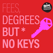 Podcast Fees Degrees but No Keys