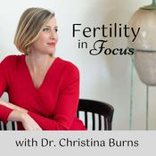 Podcast Fertility In Focus Podcast