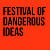 Podcast Festival of Dangerous Ideas