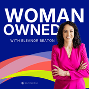 Podcast Woman Owned: The Growth Podcast for Women Entrepreneurs
