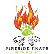 Podcast Fireside Chats with Bailey