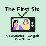 Podcast First Six