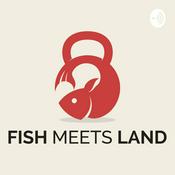 Podcast Fish Meets Land