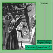 Podcast Five Little Peppers Grown Up by Margaret Sidney (1844 - 1924)