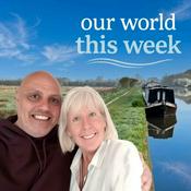 Podcast Our World This Week