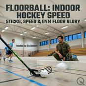 Podcast Floorball: Indoor Hockey Speed