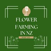 Podcast Flower Farming in New Zealand