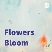 Podcast Flowers Bloom