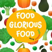 Podcast Food Glorious Food