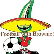 Podcast Football With Brownie!
