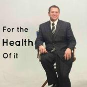 Podcast For The Health Of It