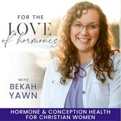 Podcast For the Love of Hormones- Miscarriage, Hormone Balance, Progesterone, TTC, Cycle Tracking, Conception, Holistic Health