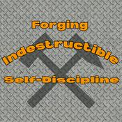 Podcast Forging Indestructible Self-Discipline