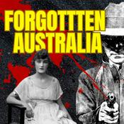 Podcast Forgotten Australia