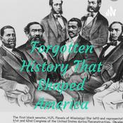 Podcast Forgotten History That Shaped America