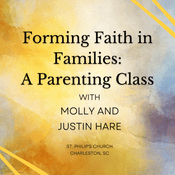 Podcast Forming Faith in Families: A Parenting Class