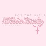 Podcast ForTheGirls: Bible Study