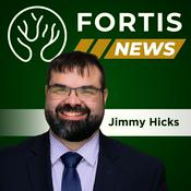 Podcast Fortis News with Jimmy Hicks