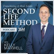 Podcast Franchising & Real Estate | Second Life Method Podcast FRE | 2LM