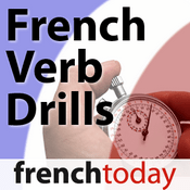 Podcast French Verb Drills (French Today)