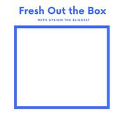 Podcast Fresh Out The Box