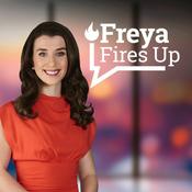 Podcast Freya Fires Up