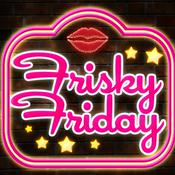 Podcast Frisky Friday | Sexy Stories to Heat Up Your Nights