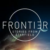 Podcast Frontier: Stories from Starfield